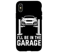 I'll Be In The Garage Funny Mechanic Car Guy Repair Vehicles Case for iPhone X/XS