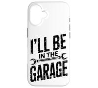 I'll Be In The Garage Mechanic Retro Dad Grandpa Men Case for iPhone 16