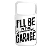 I'll Be In The Garage Mechanic Retro Dad Grandpa Men Case for iPhone 17 Pro