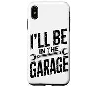 I'll Be In The Garage Mechanic Retro Dad Grandpa Men Case for iPhone XS Max