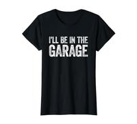 I'll Be in The Garage Value Graphic T-Shirt