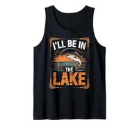 I'll Be in the Lake Lake Life Boating Tank Top