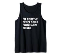 I'll Be in The Office Doing Compliance Things - Rules Laws Tank Top