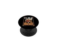 I'll Be in the Smokehouse BBQ Smoking Meat Pitmaster PopSockets Adhesive PopGrip