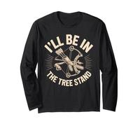 I'll Be in the Tree Stand Bow Hunter Season Long Sleeve T-Shirt