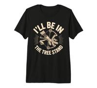 I'll Be in the Tree Stand Bow Hunter Season Premium T-Shirt