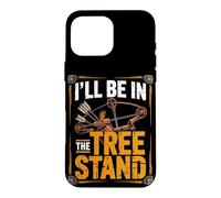 I'll Be in the Tree Stand Deer Hunting Bow Hunter Case for iPhone 16 Pro Max