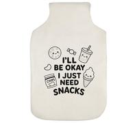 'I'll Be Okay. I Just Need Snacks' Hot Water Bottle Cover (HW00041794)
