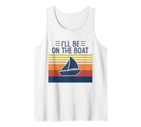 I'll Be On The Boat Funny Ship Captain Boating Yachting Tank Top