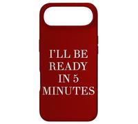 I'll Be Ready in 5 Minutes Funny White Lie Party Always Late Case for iPhone Air