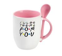 I'll Be There for You, Best Friends Gift, Unique Spoon Ceramic Mug. (Blue) (Pink)