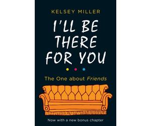 I'LL BE THERE FOR YOU by Kelsey Miller Paperback Self Help Business