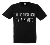 Ill be There Now in a Minute Gavin and Stacey Nessa Wales Welsh Mens Premium Funny Tshirt top Novelty Gift Present dad Husband boy Y532 Black