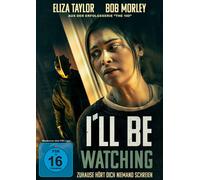 I'll Be Watching - Zuhause hört Dich niemand schreien (DVD) Bob Morley