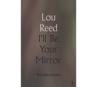 I'll Be Your Mirror: The Collected Lyrics (Main)