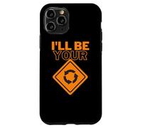 I'll be your | Roundabout sign | Funny Car Joke Case for iPhone 11 Pro