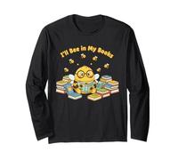 I'll Bee in My Books Reading Awareness Honeybee Bookworm Long Sleeve T-Shirt