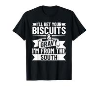 Ill Bet You Biscuits & Gravy Im from The South T-Shirt