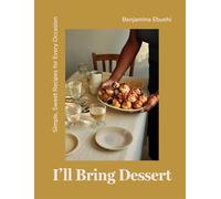 I'll Bring Dessert, Simple Sweet Recipes Book Multicoloured
