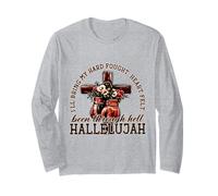 I'll Bring My Hard Fought Heart Felt Been Hallelujah Long Sleeve T-Shirt