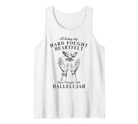 I'll Bring My Hard Fought Heartfelt Been Through Hallelujah Tank Top