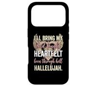 I'll Bring My Hard Fought Heartfelt Hallelujah Case for iPhone 17 Pro