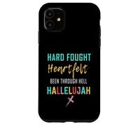 I'll Bring My Hard Fought Heartfelt Hallelujah Christian Case for iPhone 11
