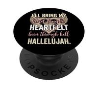 I'll Bring My Hard Fought Heartfelt Hallelujah PopSockets Adhesive PopGrip