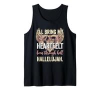 I'll Bring My Hard Fought Heartfelt Hallelujah Tank Top