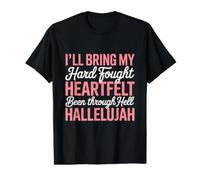 I'll Bring My Hard Fought Heartfelt Hallelujah Value Graphic T-Shirt