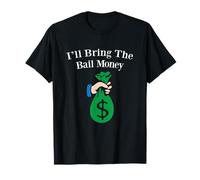 I'll Bring The Bail Money, Funny Joke Alibi Trouble T-Shirt
