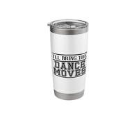 I'll Bring The Dance Moves, Party Bachelor Matching Group Stainless Steel Insulated Tumbler