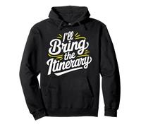 I'll Bring The Itinerary Travel Itinerary Pullover Hoodie