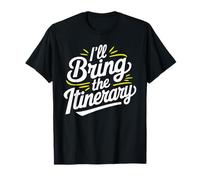 I'll Bring The Itinerary Travel Itinerary T-Shirt