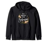 I'll Bring The Sarcasm Sassy Sarcastic Funny Saying Humor Zip Hoodie