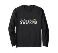 I'll Bring The Swearing Long Sleeve T-Shirt