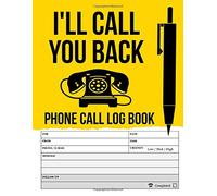 I'll Call You Back: Phone Call Log Book to Record Messages for Business