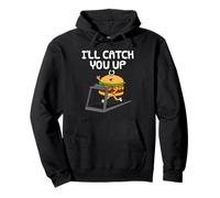 I'll Catch You Up, Burger Fitness Enthusiast Runner Funny Pullover Hoodie