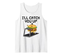 I'll Catch You Up, Burger Fitness Enthusiast Runner Funny Tank Top