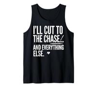I'll Cut to the Chase and Everything Else Scalpel Pun Design Tank Top