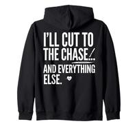 I'll Cut to the Chase and Everything Else Scalpel Pun Design Zip Hoodie