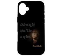 I'll Die On My Feet Before I'll Live On My Knees Case for iPhone 16 Plus