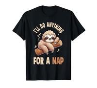 Ill Do Anything for A Nap Sloth Rest Relaxed Animal Chill T-Shirt