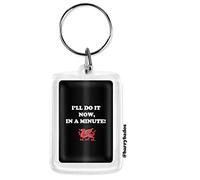 I'll Do It Now In A Minute Keyring, Welsh Keyring, Gavin and Stacey, Welshism