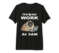 I'll Do My Best Work At 3AM Funny Night Owl Black Cat Laptop Premium T-Shirt