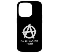 "I'll do whatever I want!", Punks, Punk-rock, Anarchy Case for iPhone 14 Pro