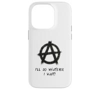 "I'll do whatever I want!", Punks, Punk-rock, Anarchy Case for iPhone 14 Pro