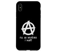 "I'll do whatever I want!", Punks, Punk-rock, Anarchy Case for iPhone XS Max