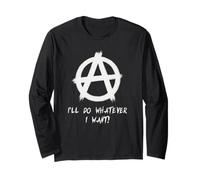 "I'll do whatever I want!", Punks, Punk-rock, Anarchy Long Sleeve T-Shirt