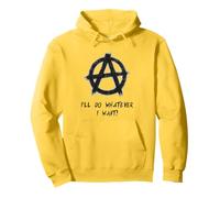 "I'll do whatever I want!", Punks, Punk-rock, Anarchy Pullover Hoodie